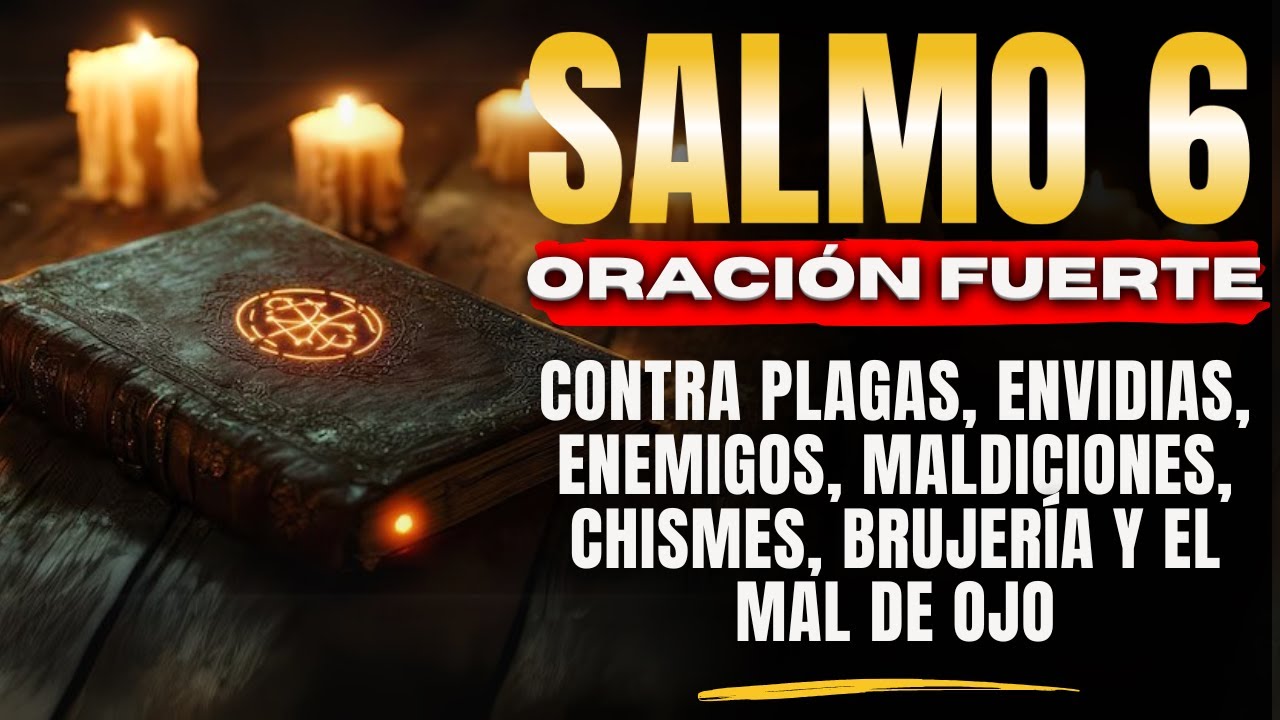 🚨 SALMO 6 ¡URGENTE! DESTRUYE A TUS ENEMIGOS Y EL MAL DE OJO AHORA @CaminodelosSalmos