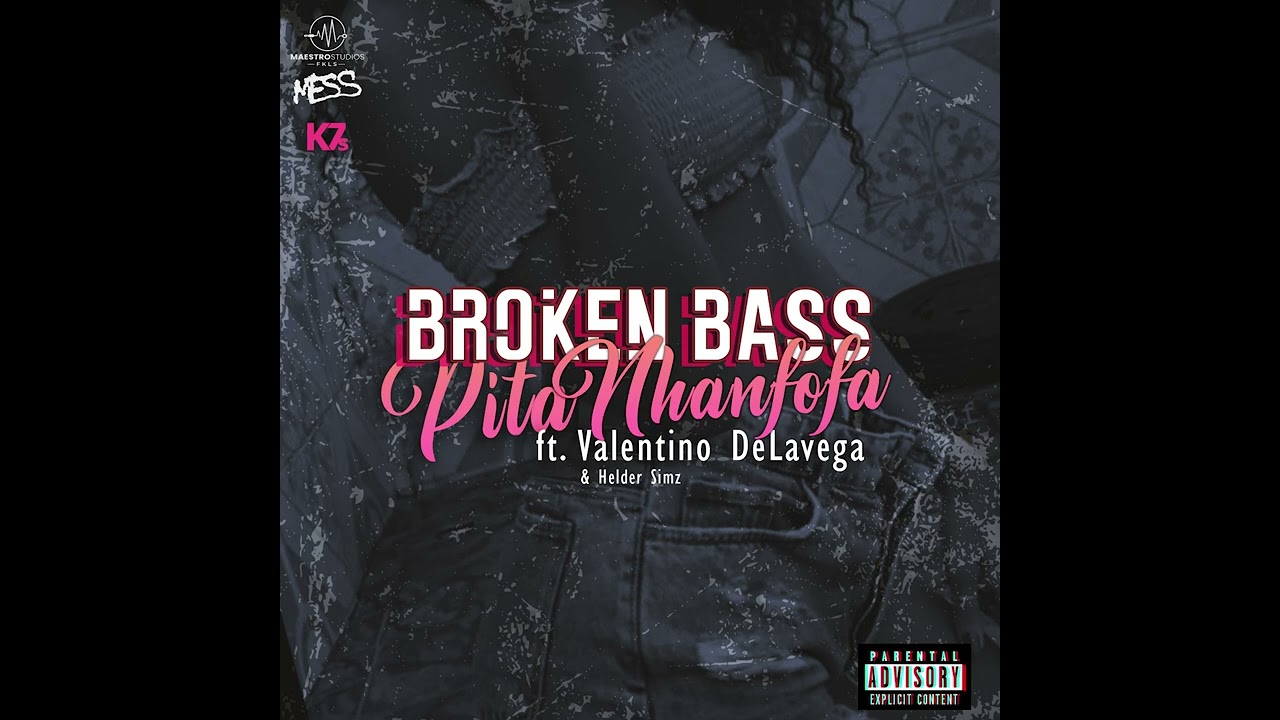 Broken Bass X Valentino De La Vega X Helder Simz - Pita Nhanfonfa [ K7s ]