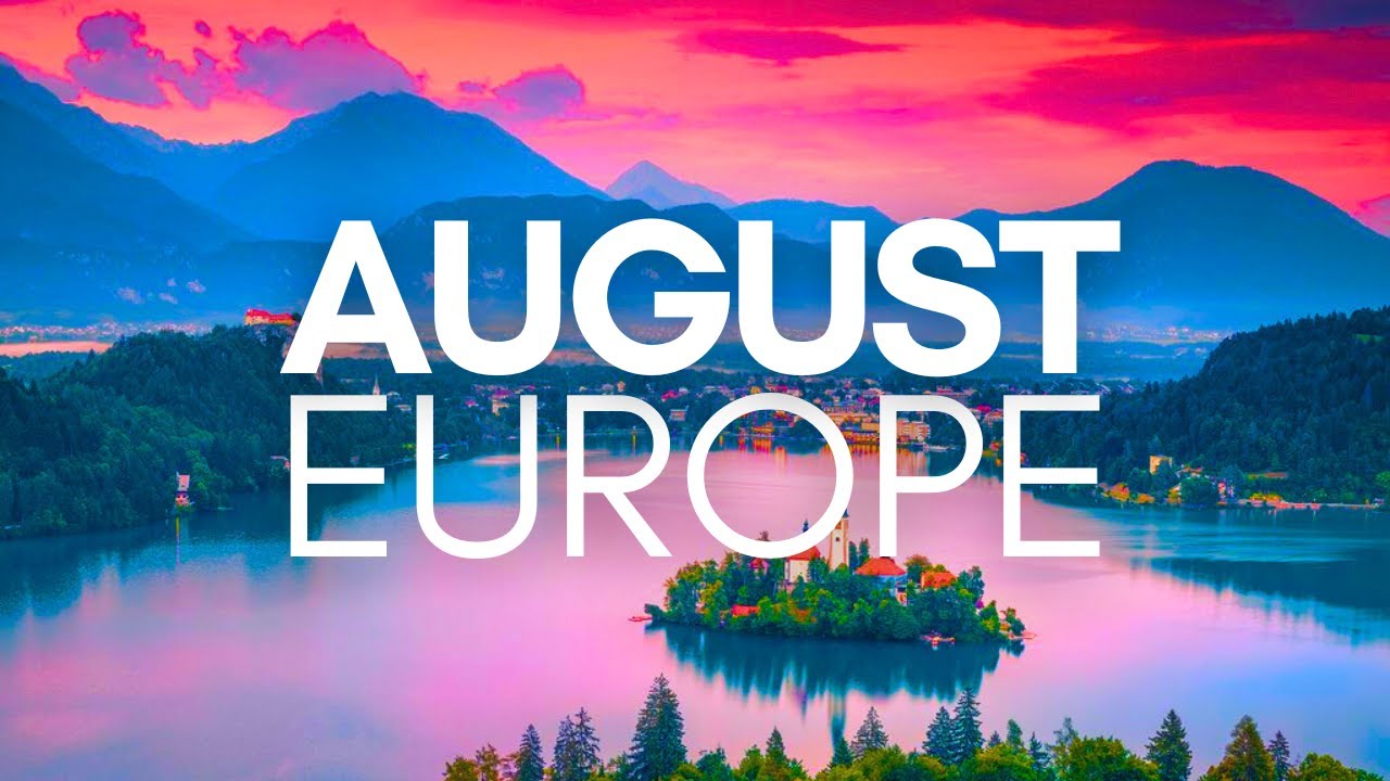 Best Places To Visit In August In Europe - Travel Video