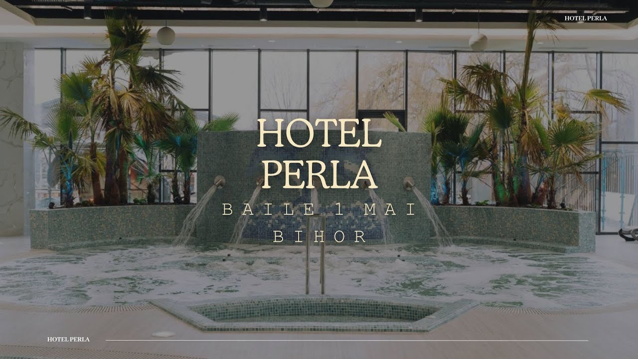 HOTEL PERLA BAILE 1 MAI, BIHOR, OFERTE CAZARE HOTEL PERLA BAILE 1 MAI, BIHOR, PROMOTII CAZARE