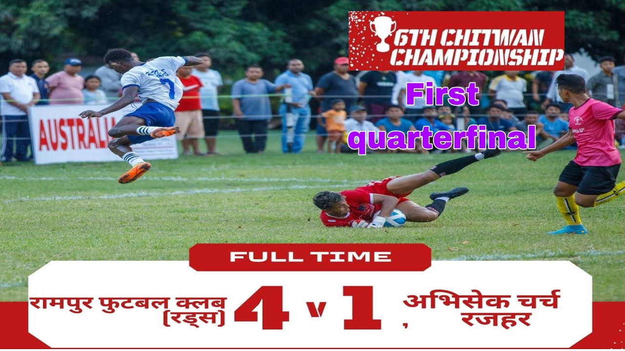 Rampur Rod's fc vs Avishek Church | First quarterfinal | Sixth Chitwan Championship 2080 |