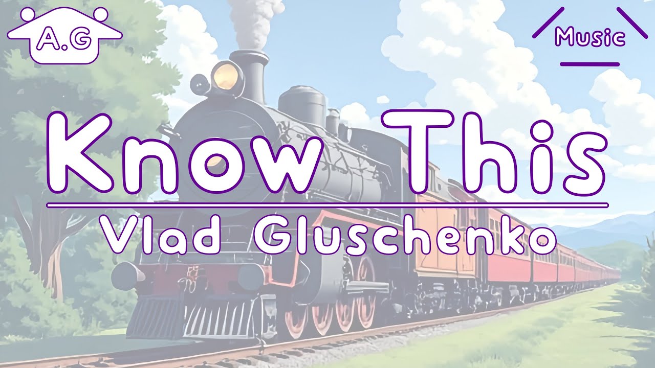 Know This | Vlad Gluschenko | Lofi | @AGu_hahero_NoCopyrightMusic