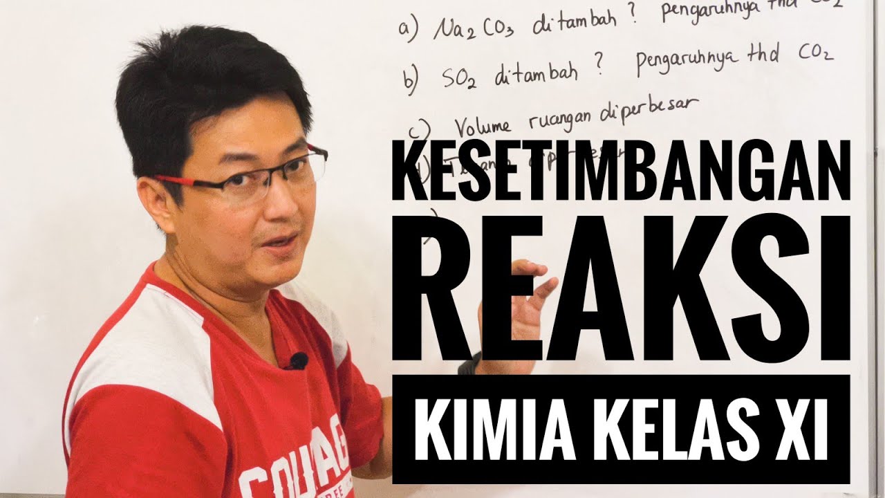 Kimia kelas XI - Kesetimbangan Kimia part 1 - Pengaruh dan cara menghitung
