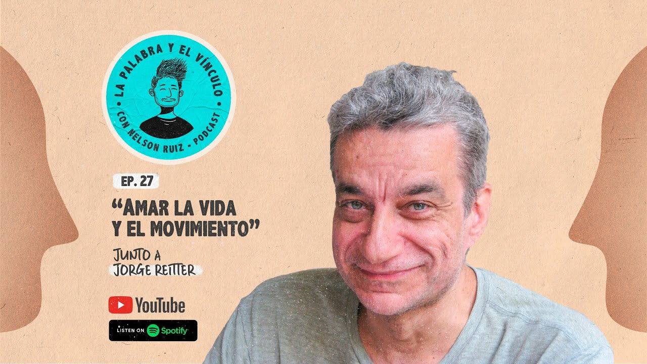 Amar la vida y el movimiento  |  EP27 junto a Jorge Reitter