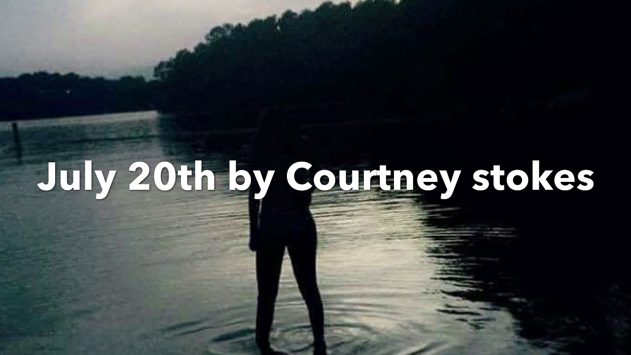 July 20th by Courtney Stokes