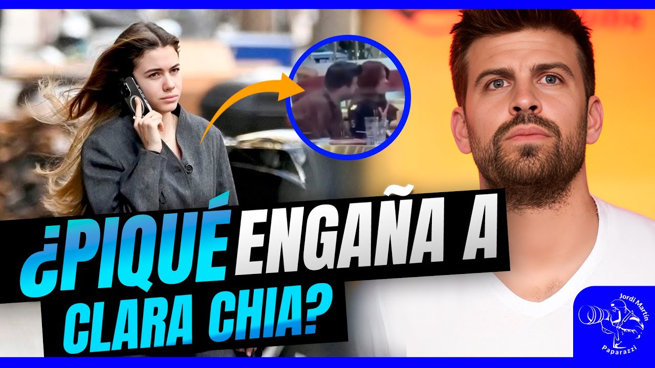 ¿PIQUÉ ENGAÑA A CLARA CHIA? ¿Quién es la chica misteriosa? | Jordi Martín Paparazzi
