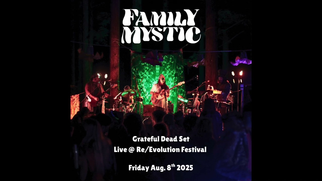 Family Mystic - Grateful Dead Set Live at Re/Evolution Festival 8.8.25