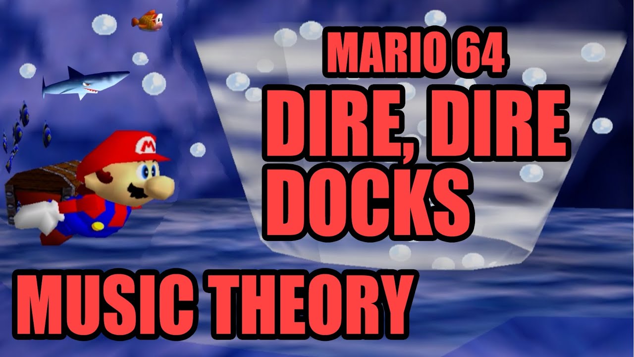 Mario 64's Dire Dire Docks: Music Theory