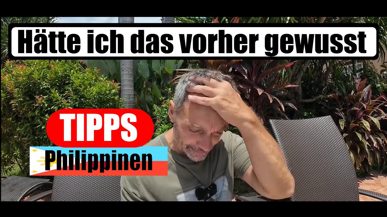 Hätte ich das vorher gewusst...Geld, Ärger und Stress mir erspart | Tipps für die Philippinen | 🇵🇭