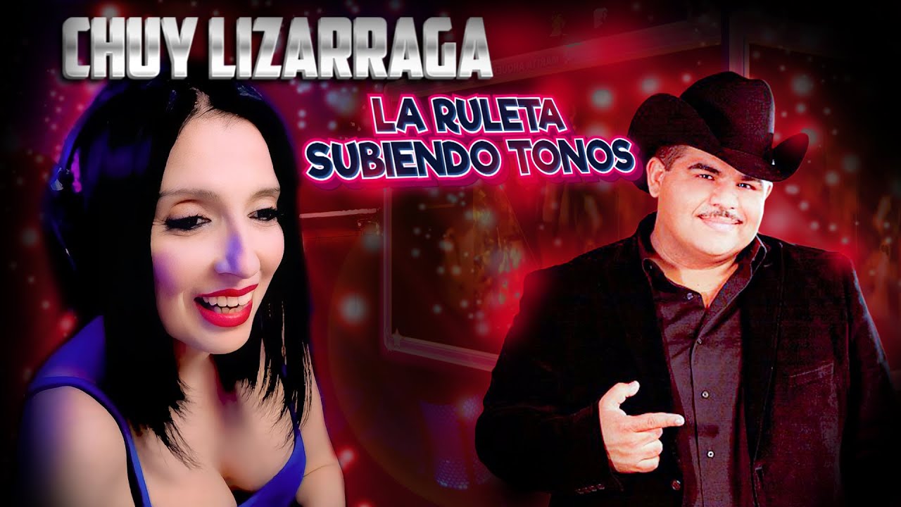 CHUY LIZARRAGA - La Ruleta y Subiendo Tonos | INTERPRETE DE TEATRO MUSICAL  - REACCION & ANALISIS