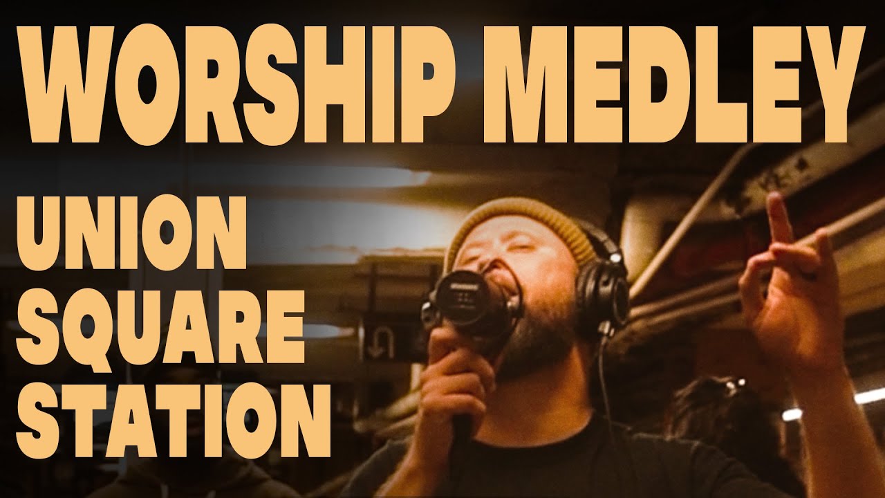 Worship Medley At Union Square Park Station