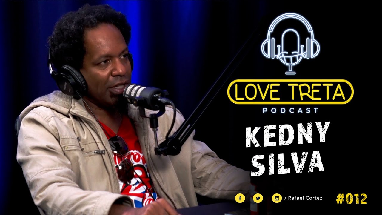 KEDNY SILVA #012 - Love Treta Podcast