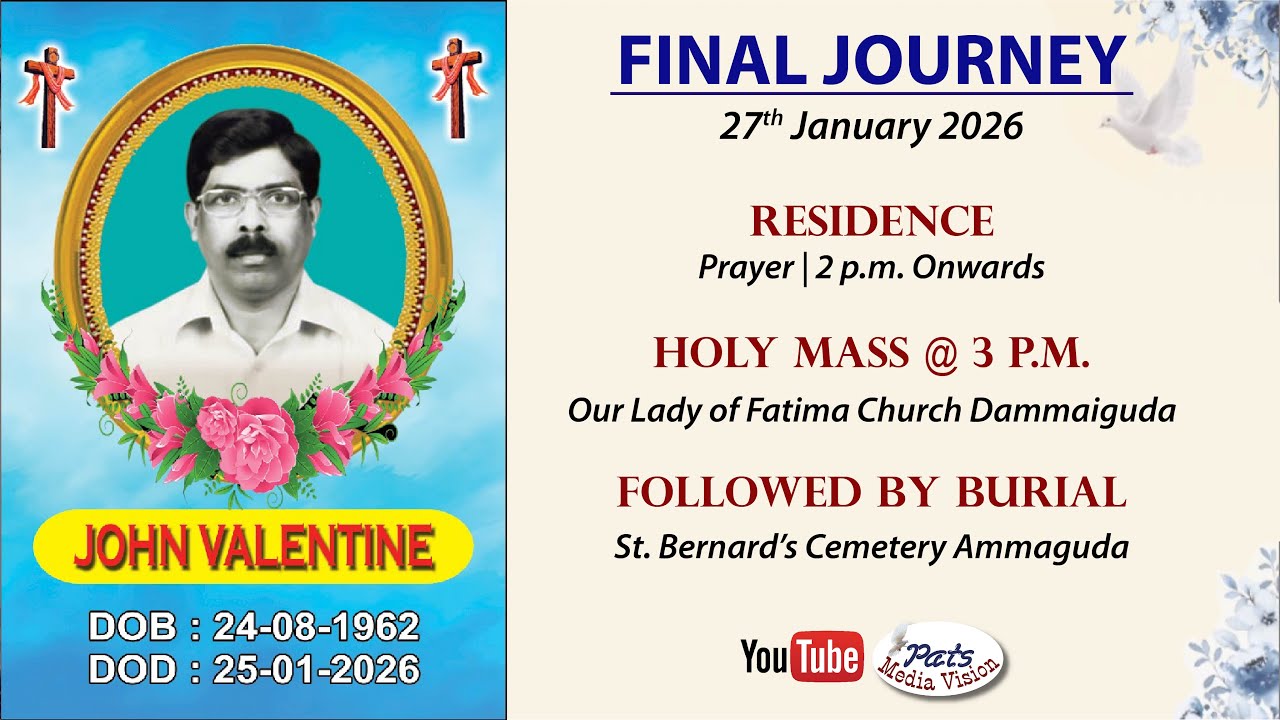 Final Journey | John Valentine | Our Lady of Fatima Church | Dammaiguda | 27th January 2026 | 3 p.m