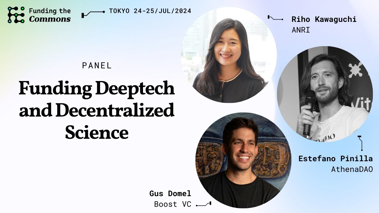 Funding Deeptech and Decentralized Science (Panel) - Tokyo 2024