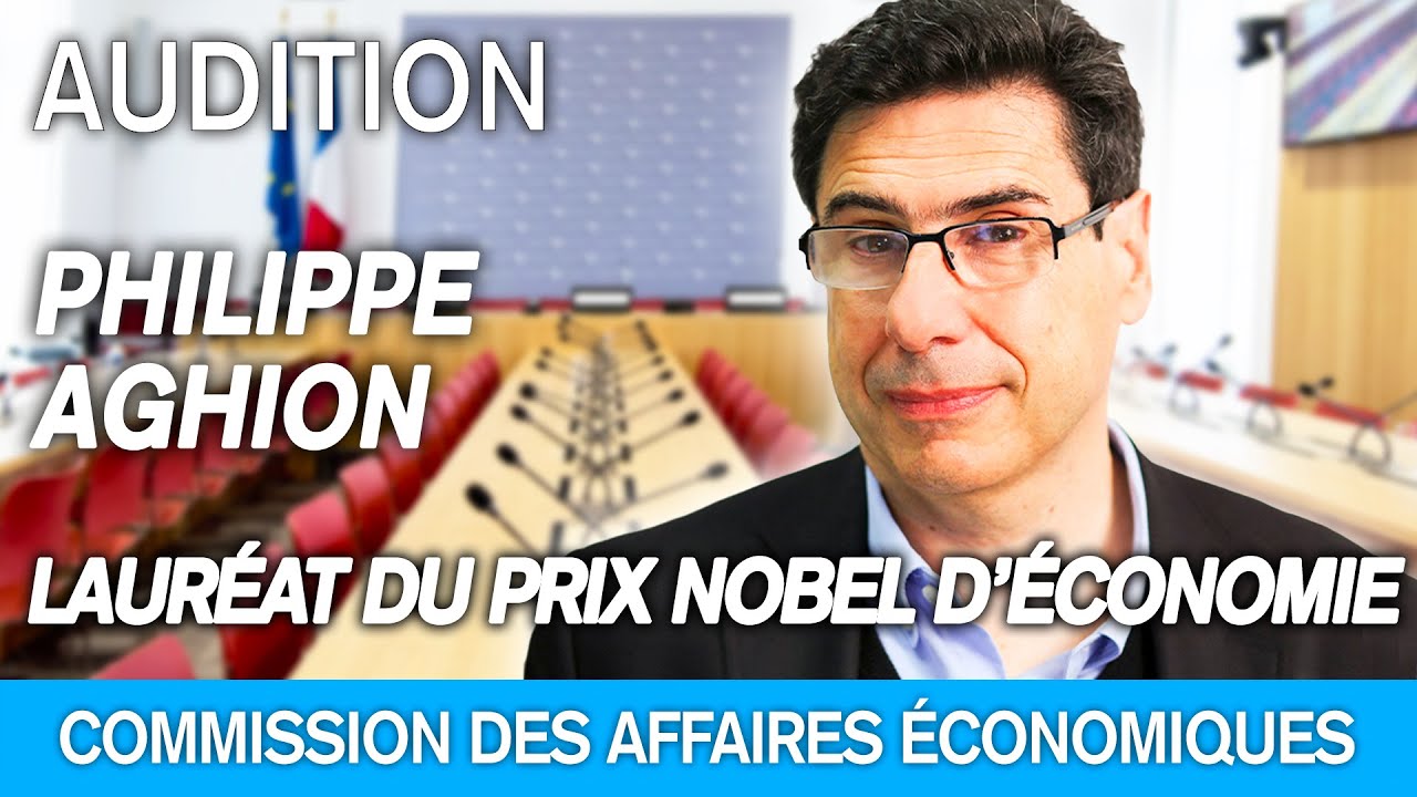 Philippe Aghion, lauréat du prix Nobel d’économie 2025, est auditionné à l Assemblée - 28/10/2025