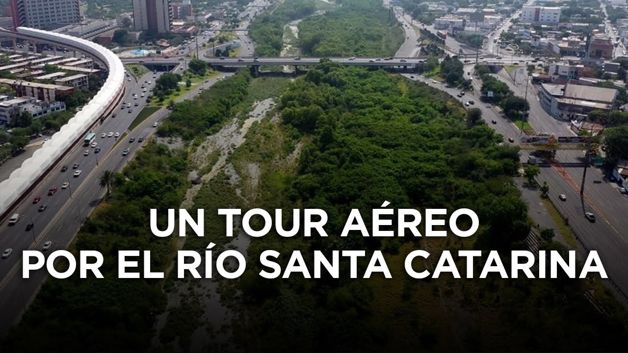 Un tour aéreo por el Río Santa Catarina | Monterrey