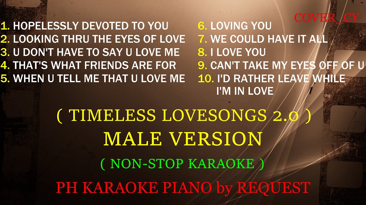 TIMELESS LOVESONGS 2.0 ( MALE VERSION  ) ( NON-STOP KARAOKE )