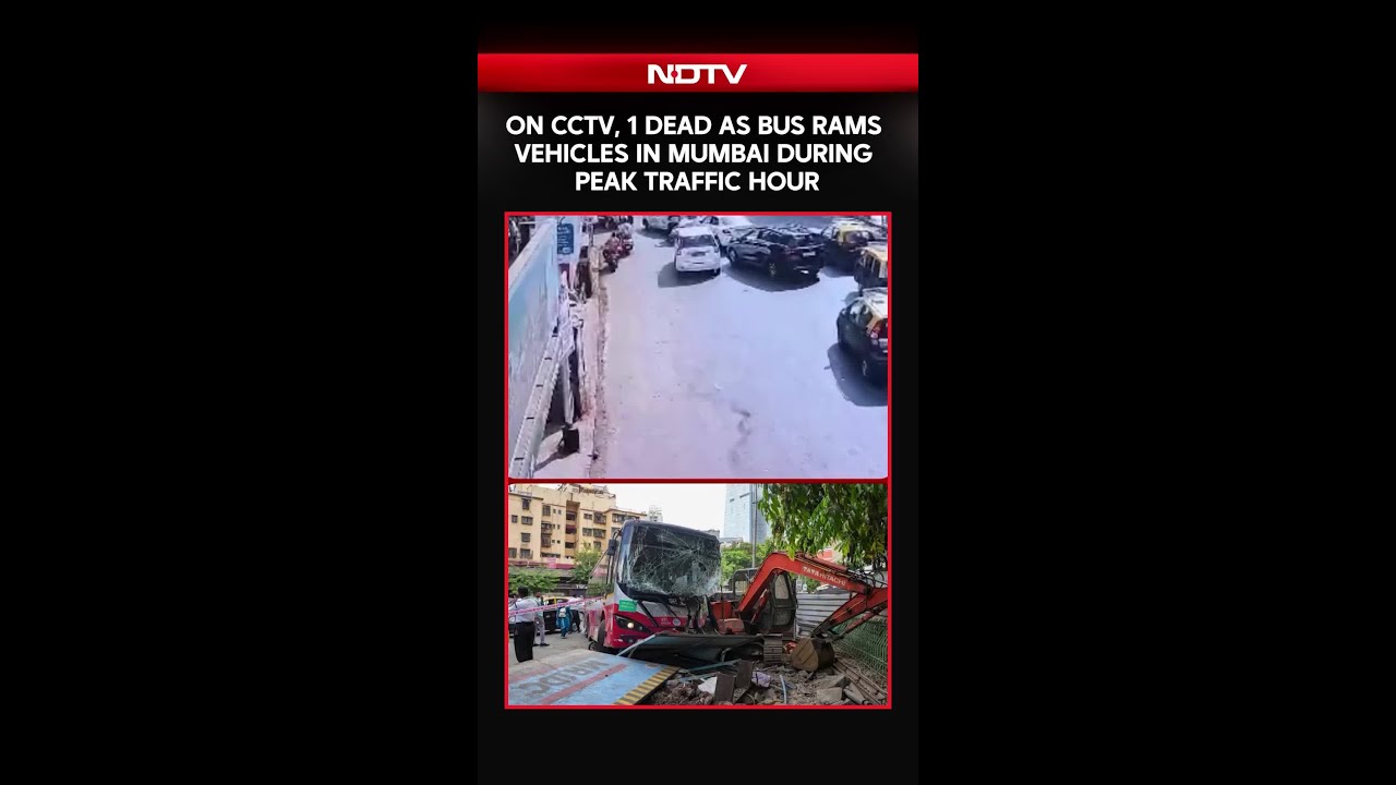 On CCTV, 1 Dead As Bus Rams Vehicles In Mumbai During Peak Traffic Hour