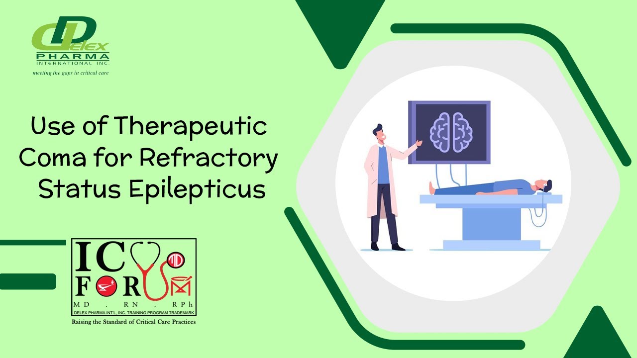 Use of Therapeutic Coma for Refractory Status Epilepticus