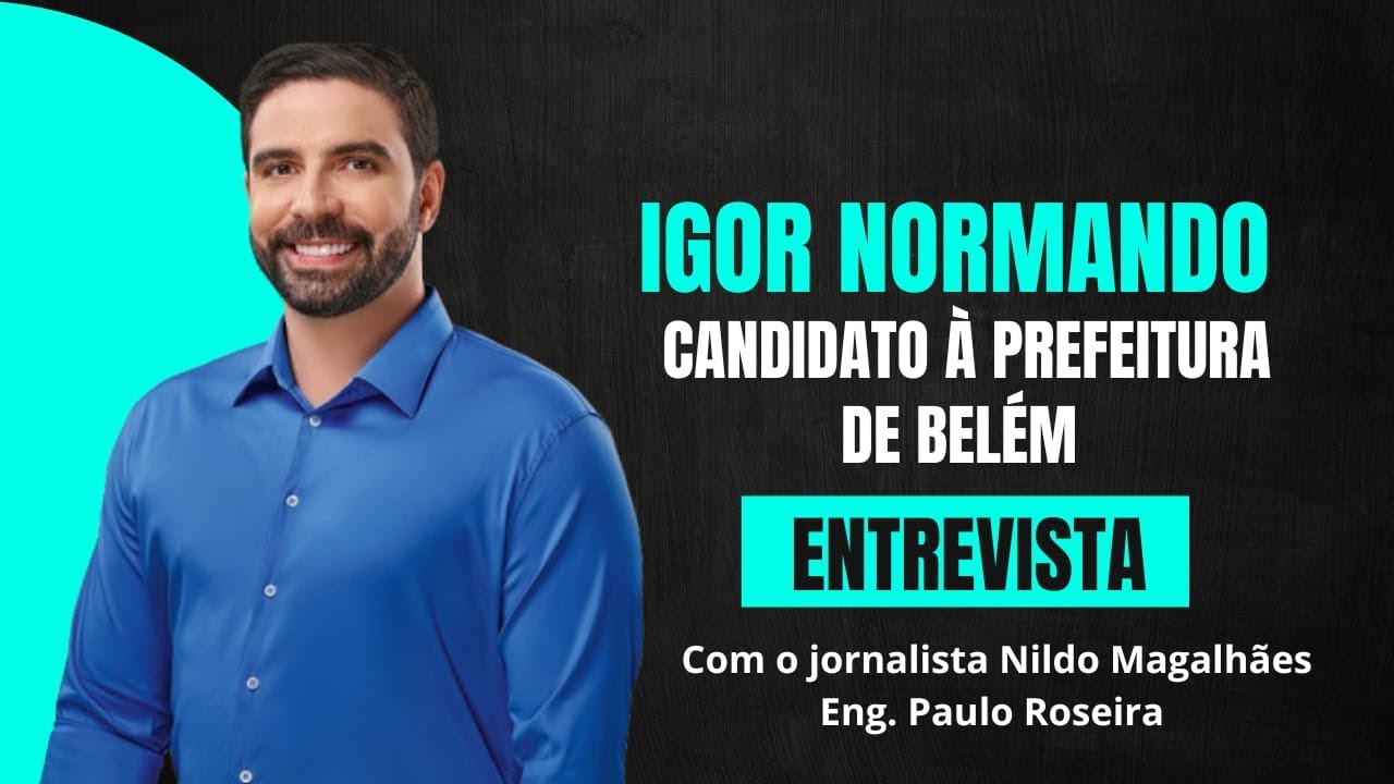 ENTREVISTA COM O CANDIDATO IGOR NORMANDO