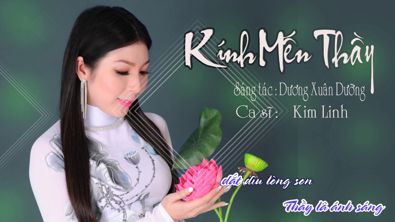 {Nhạc Phật Giáo} - KÍNH MẾN THẦY - Kim Linh (ST : Dương Xuân Dưỡng) - Có lời bài hát