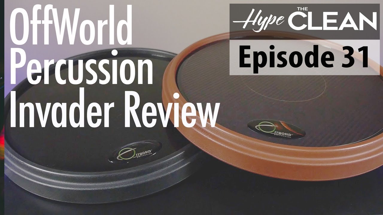 OffWorld Percussion Invader Practice Pad Review & Sound Test | Hype The Clean - Ep. 31