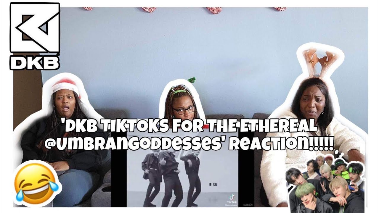 DKB TIKTOKS FOR THE ETHEREAL UMBRANGODDESSES REACTION!!!!!!!!!!👀