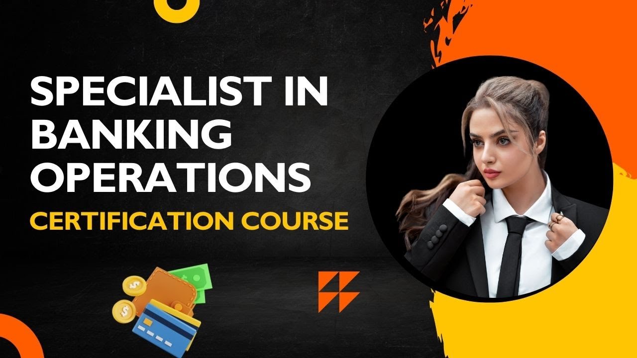 Specialist in Banking Operations Certification Course