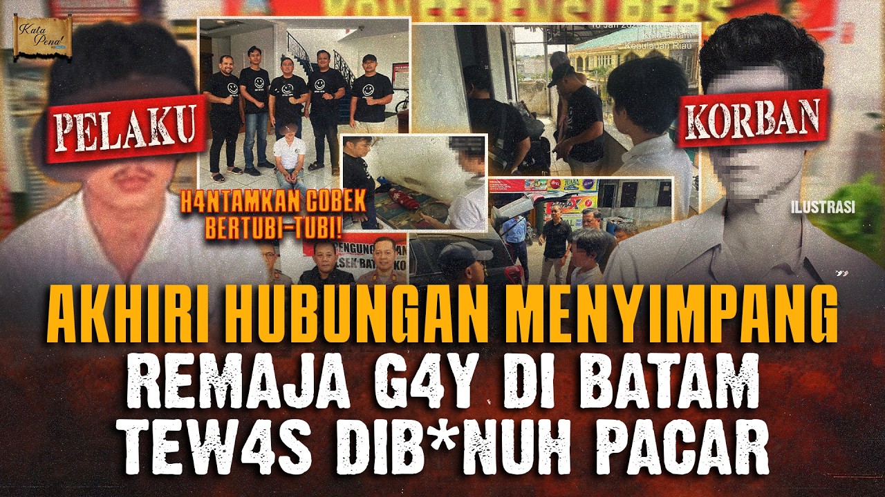 REMAJA G4Y B*NUH PACAR DI BATAM AKIBAT KESAL DIPUTUSIN !