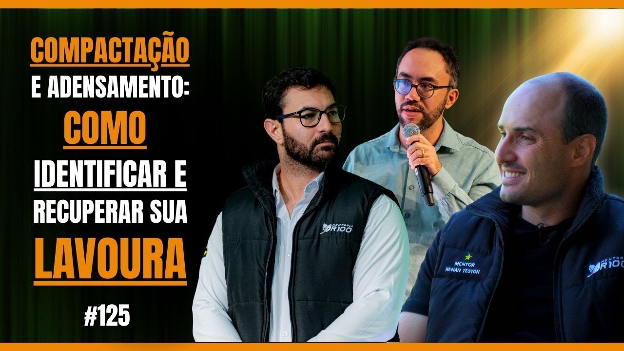 COMPACTAÇÃO E ADENSAMENTO: COMO IDENTIFICAR E RECUPERAR SUA LAVOURA | Podcast ARDS 0125