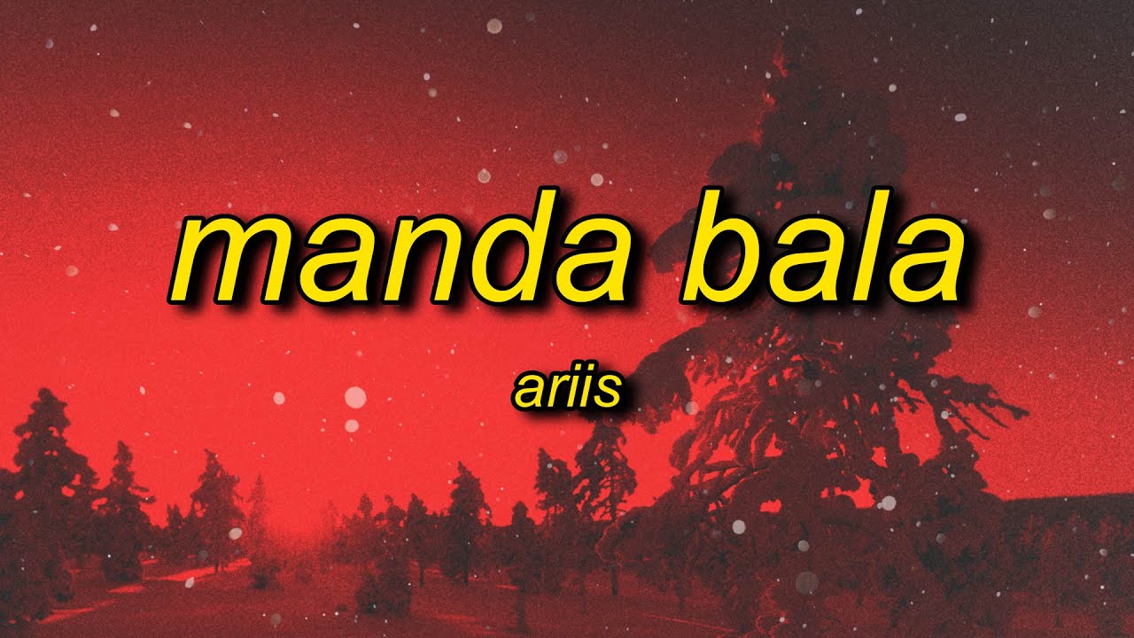 Ariis - MANDA BALA