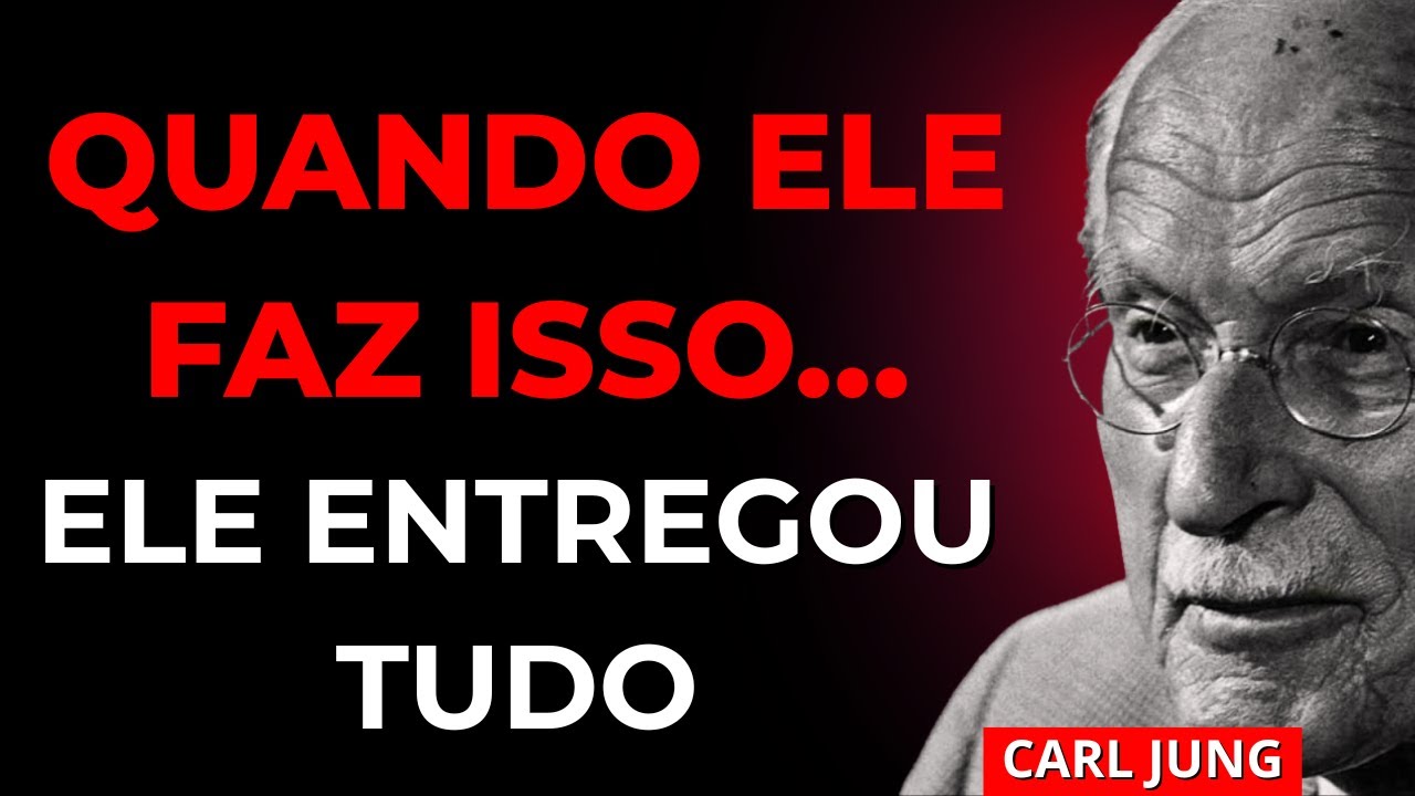 Quando ELE FAZ ISSO... Ele Está MUITO MAIS APAIXONADO Por VOCÊ do Que Imagina | Carl Jung