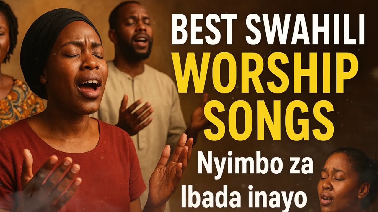 Swahili Gospel Worship 2026 – Touching Praise & Prayer Songs -Jina Lako Lina Nguvu, Mungu Anaona