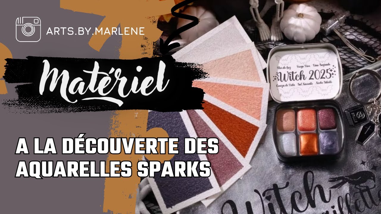 AQUARELLES SPARKS Présentation Nuanciers sets Witch Witch 2025 et Sortilège 2
