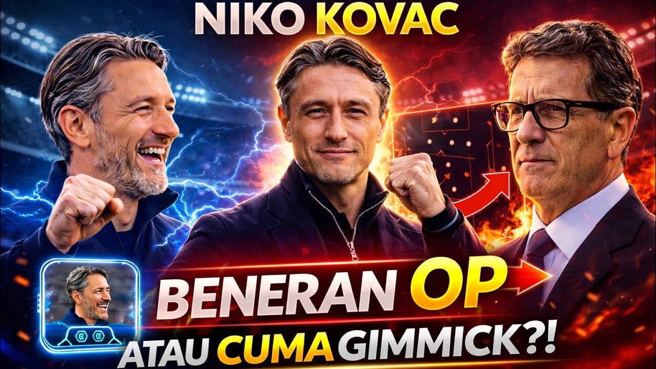 Niko Kovač Ternyata Lebih OP dari Capello? 🤯🔥