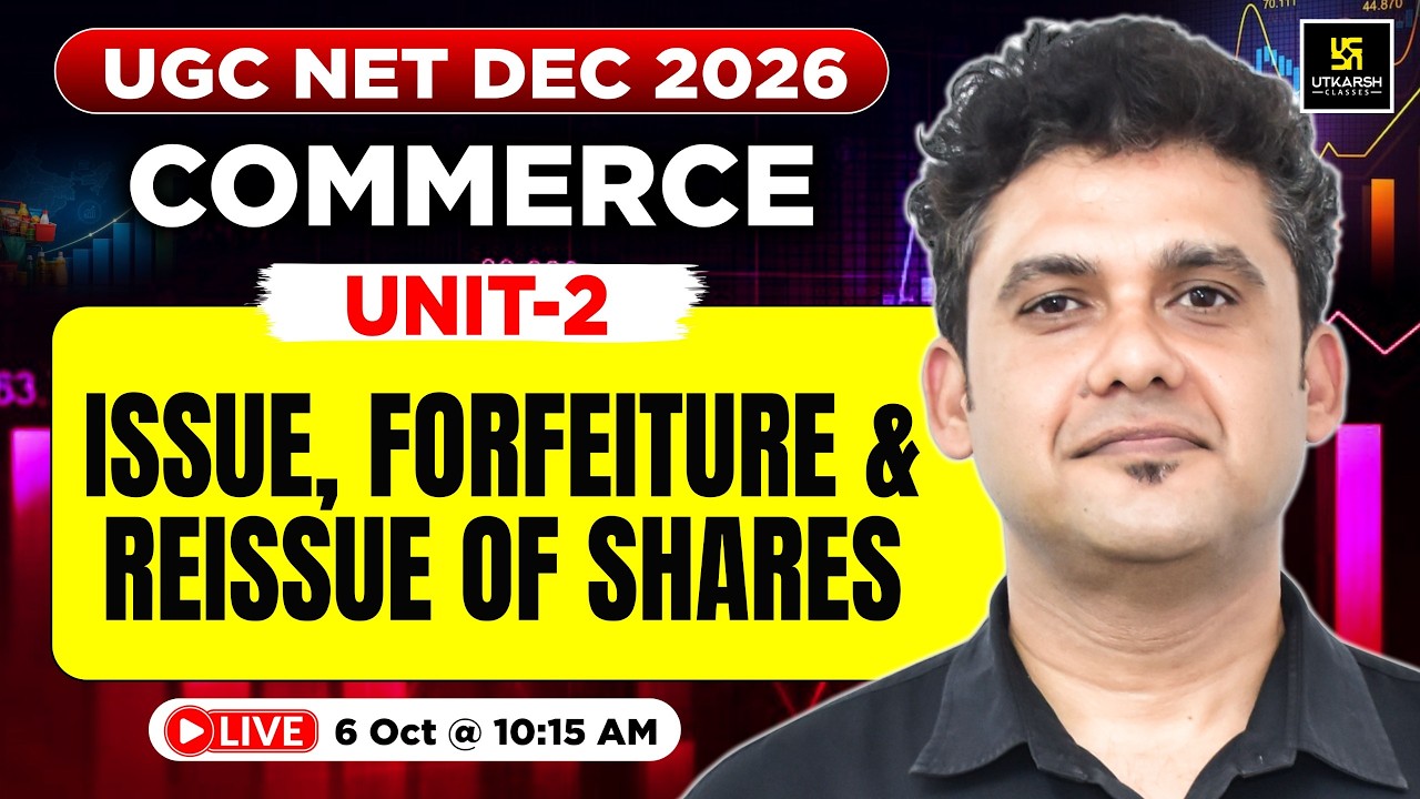 UGC NET Dec 2026 Commerce | Unit 2: Issue, Forfeiture & Reissue of Shares | Commerce by Yogesh Sir