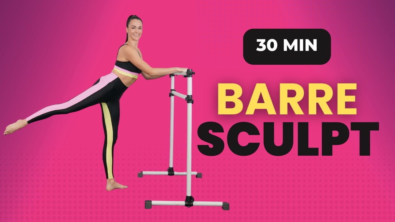 30 MIN BARRE SCULPT(lengthen & tone to the beat)