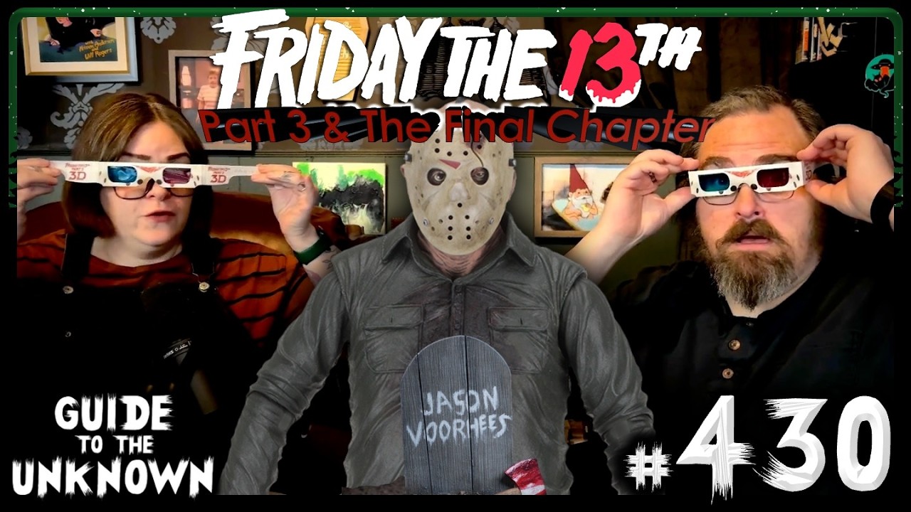 Friday the 13th Part 3 & The Final Chapter | Guide to the Unknown 430