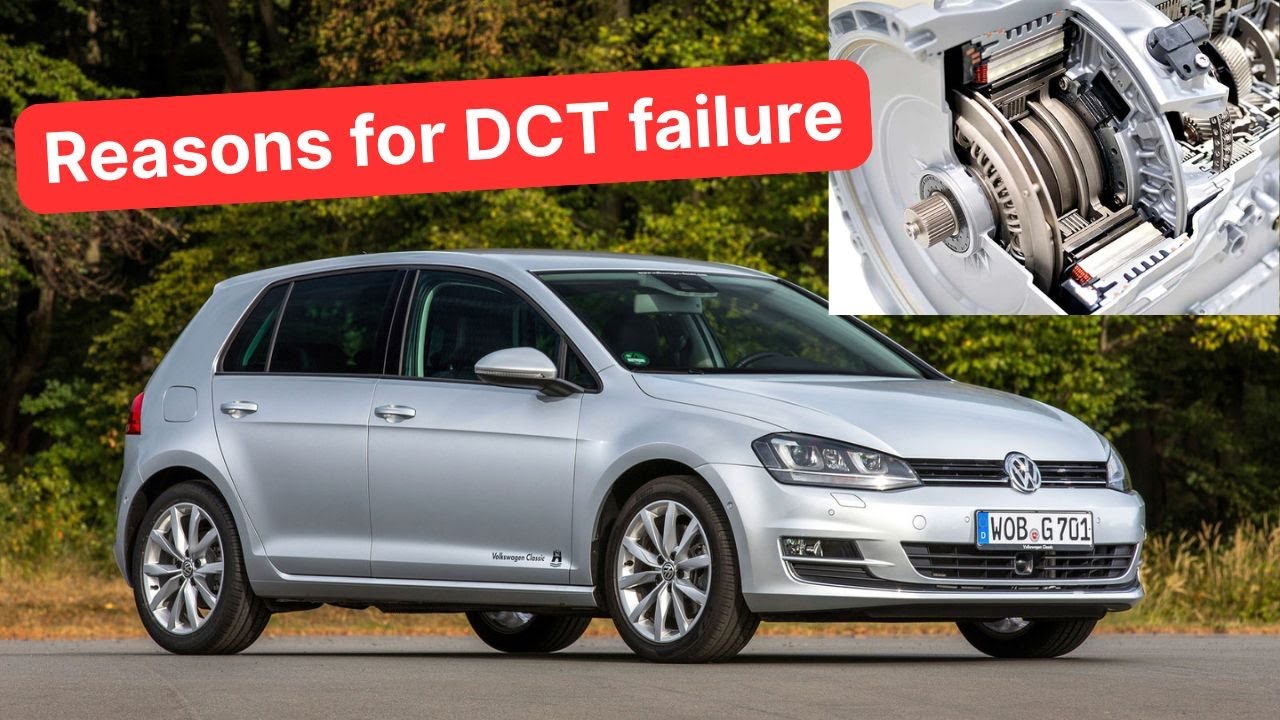 Funny reasons for DCT transmission problems you should avoid