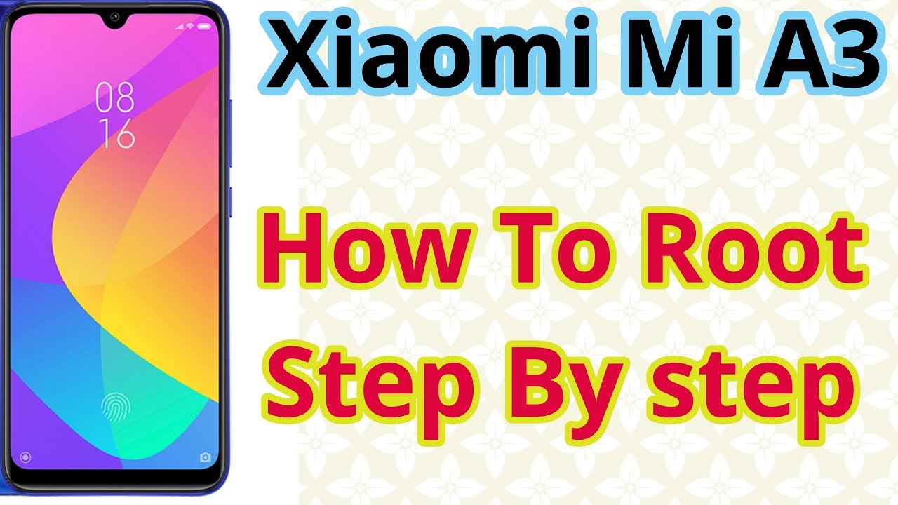 How to Root Xiaomi Mi A3