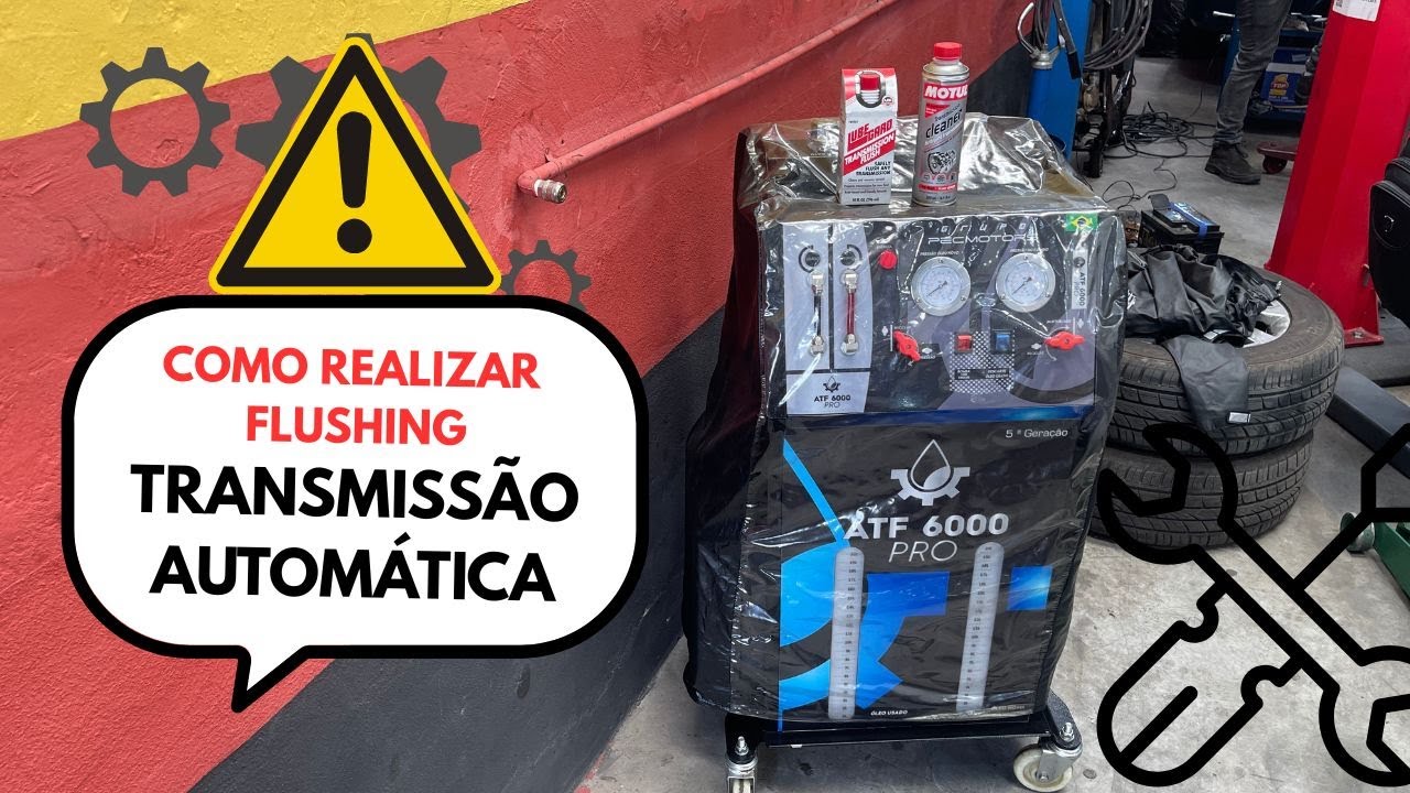 COMO REALIZAR FLUSHING - TRANSMISS&Atilde;O AUTOM&Aacute;TICA