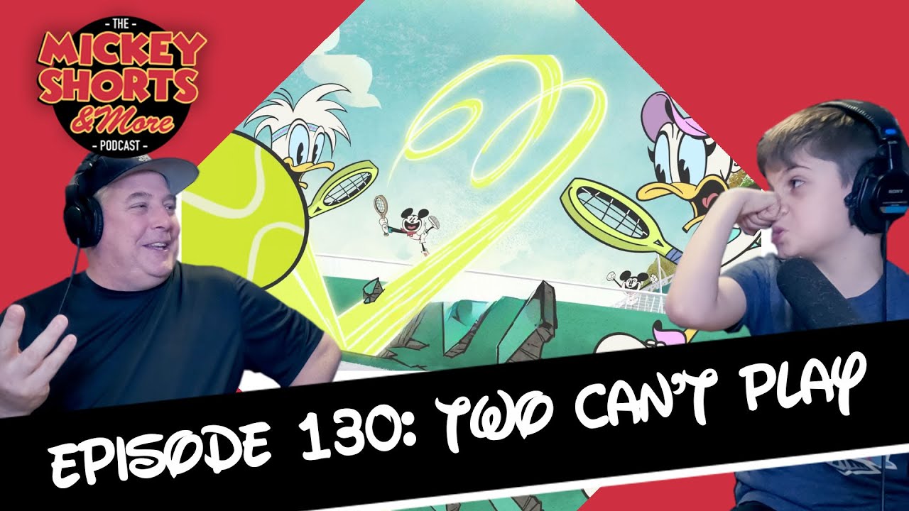 Mickey Shorts and More Video Podcast: Two Can't Play
