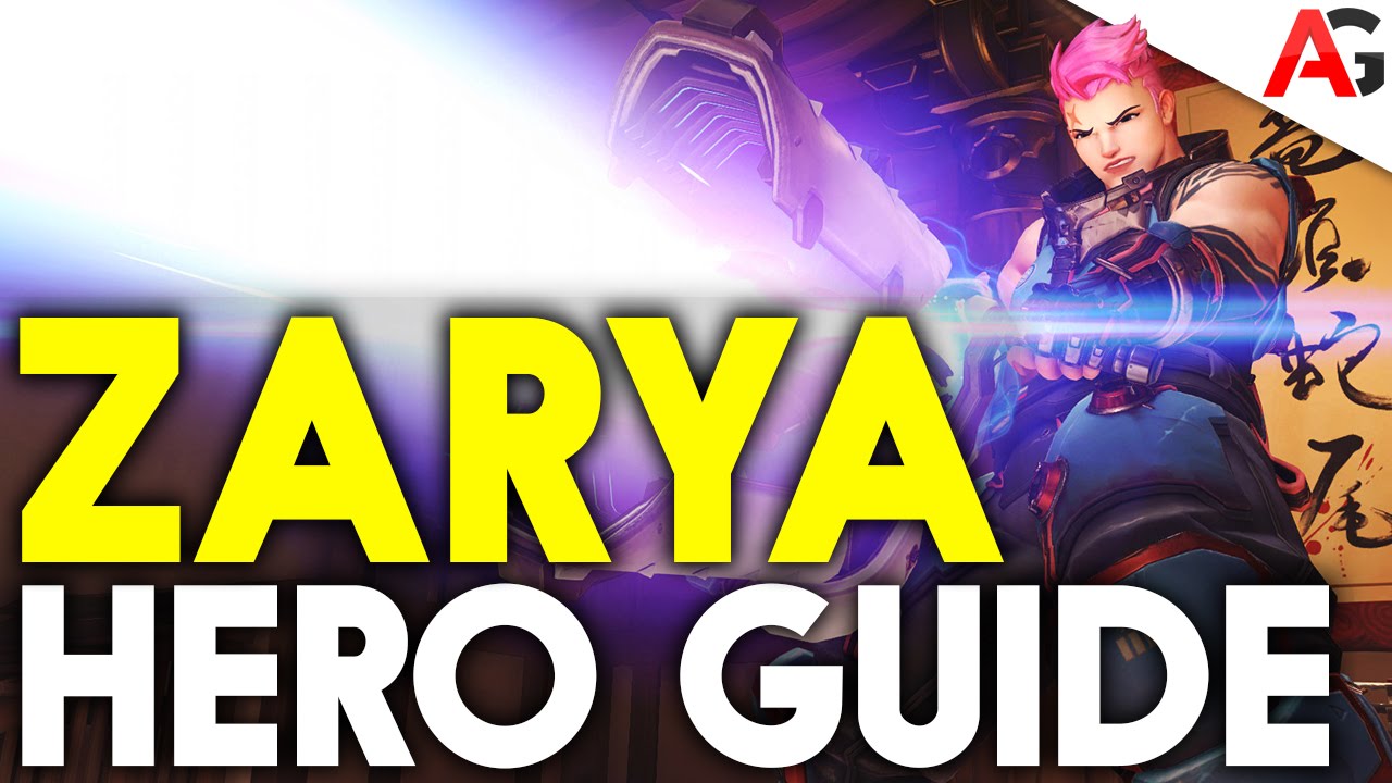 Overwatch | Zarya Hero Guide ► How to Be a Better Zarya (Tips and Tricks)