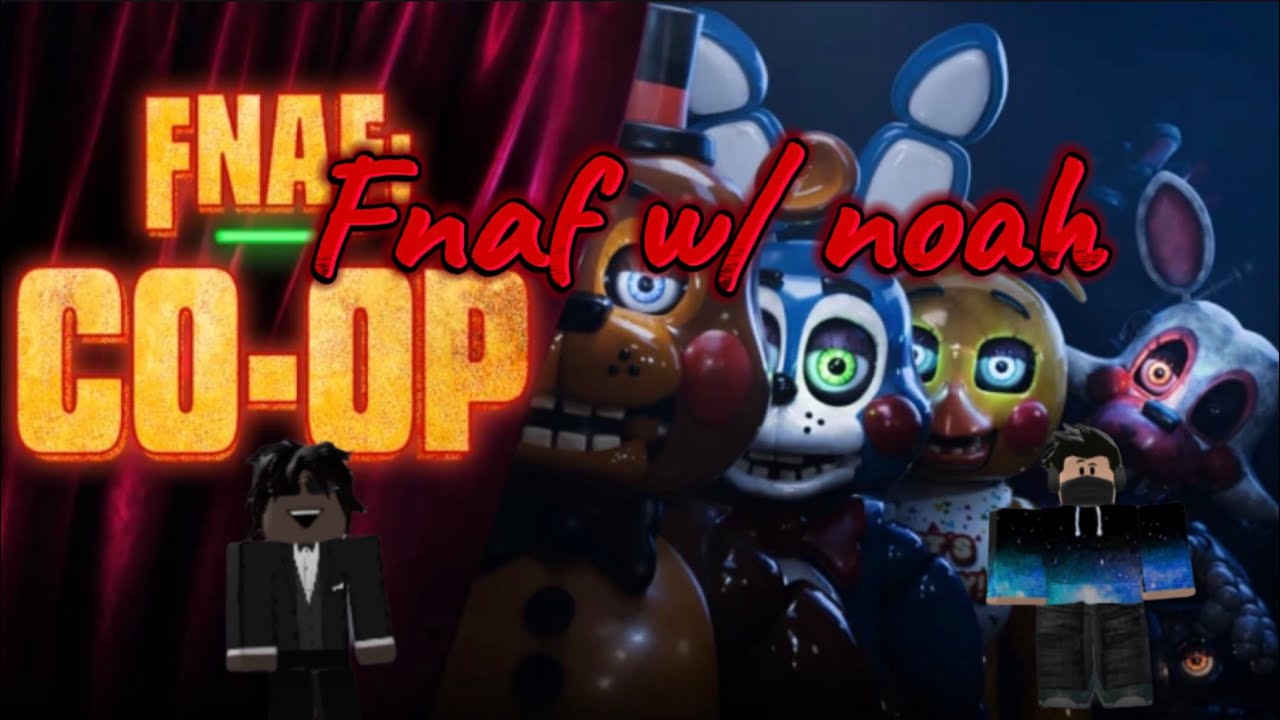 Fnaf with Noah!