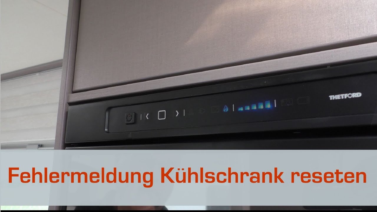 Fehlermeldung Kühlschrank Thetford - Wie hört das blinken auf?