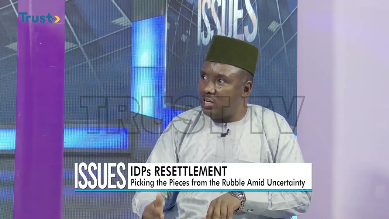 ISSUES: IDPs Resettlement, Picking The Pieces From The Rubble Amid Uncertainty + More  | TRUST TV