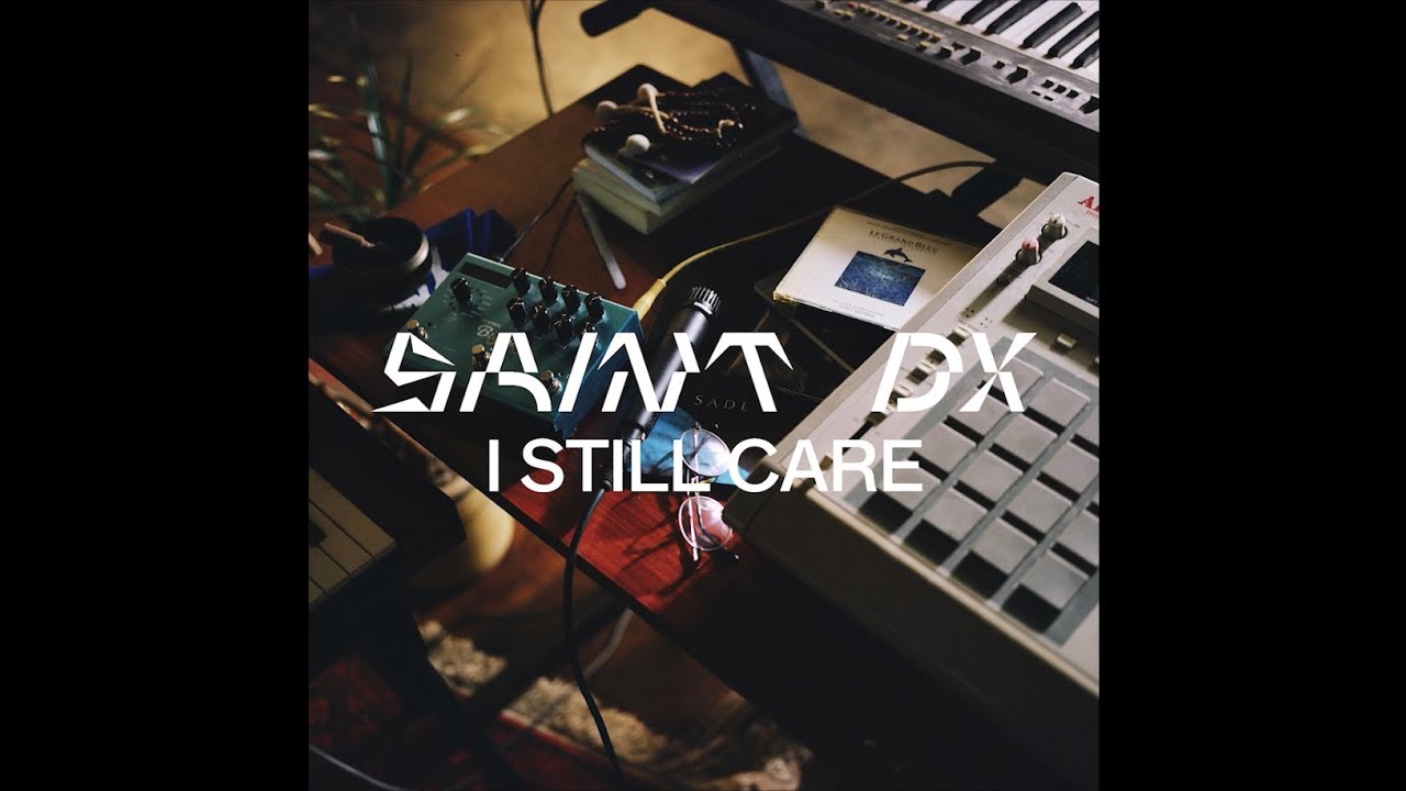 Saint DX - I Still Care