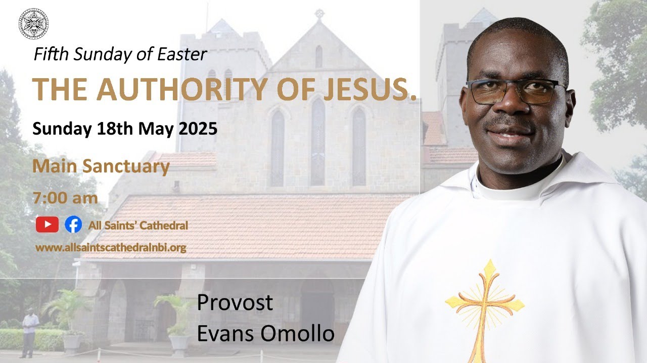 Fifth Sunday of Easter || The Authority of Jesus || 07:00 am  ||  18.05.2025