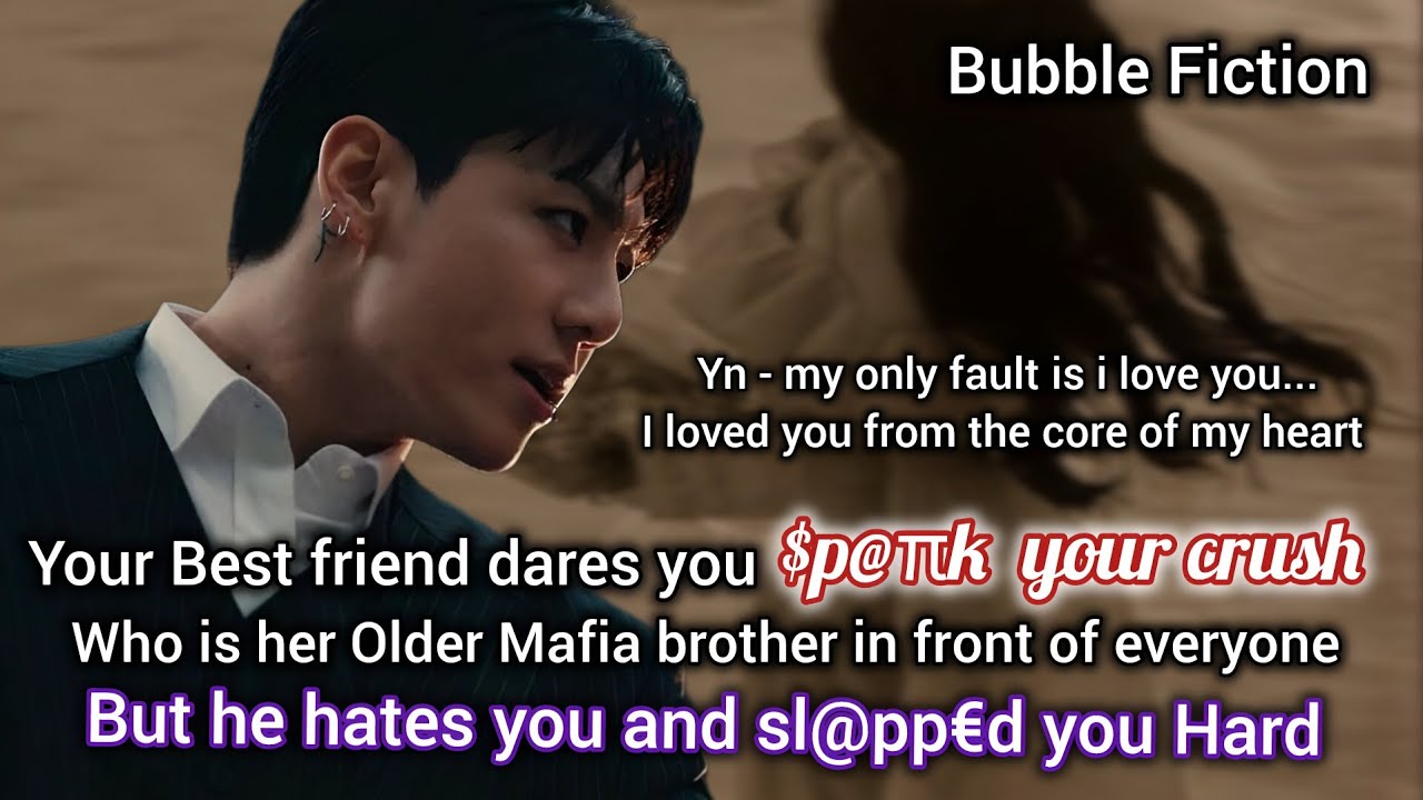 Jungkook FF [All parts] when your best friend dares you to $p@&pi;k her older brother but he hates you