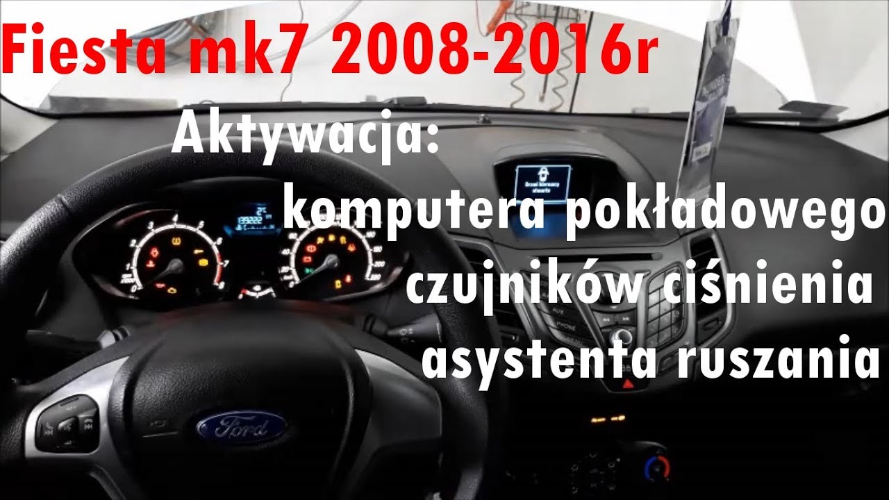 Ford Fiesta Mk7 Aktywacja komputera pokładowego, czujników ciśnienia DDS, HSA, ALS